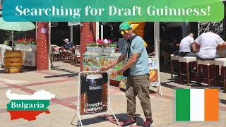 Bulgaria. Finding Guinness, exploring  bars in Sunny Beach!