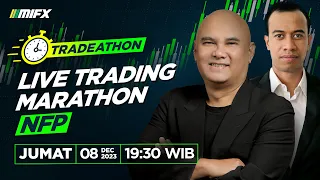 Live Trading Marathon NFP Desember 2023 Bareng MIFX | Tradeathon