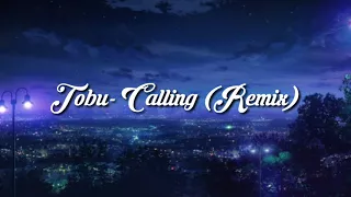 [Lyric+Vietsub] Tobu - Calling (Remix)