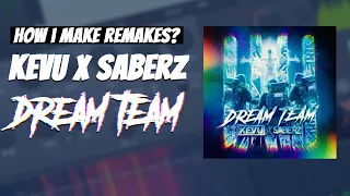 How To Make Remakes? Kevu x SaberZ - Dream Team Drop Remake | FL Studio Tutorial