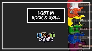LGBT Snapshots: Rock & Roll