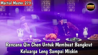 Martial Master 273 ‼️ Rencana Qin Chen Untuk Membuat Keluarga Leng Miskin Dengan 1 Gerakan