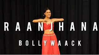 Raanjhana - Anvi Shetty | Dance Choreography | Dance Tutorial | Bollywaack | Whacking | Classical