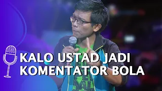 Stand Up Comedy Dzawin: Di Pesantren Ustad Gua Jadi Komentator Bola, Adem... - SUCI 4