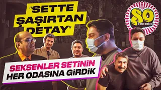 Seksenler Dizi Setinin Arka Odaları | Yasak Olan O Odaya da Girdik!