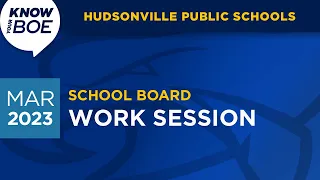 Hudsonville Public Schools Board Work Session - March 27, 2023