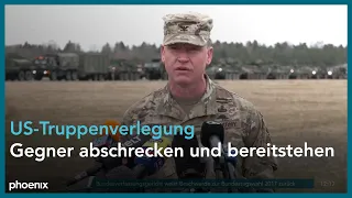 Joseph Ewers (Oberst der US-Armee) zur Verlegung der US-Truppen nach Rumänien am 09.02.22