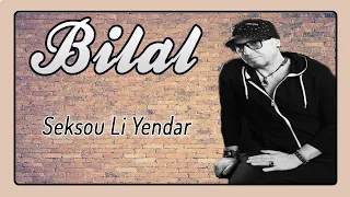 Cheb Bilal - Seksou Li Yendar [Audio Officiel 2017]