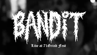 Bandit - (Live) @ 71Grind Fest