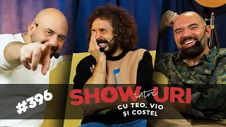 #396 | Să-ți trăiască ție | Între show-uri cu Teo, Vio și Costel