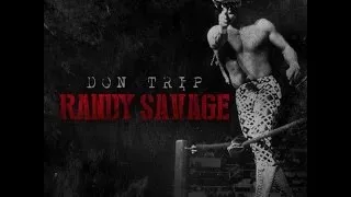Don Trip (@MrDonTrip) - Randy Savage Full Mixtape Part 2/3