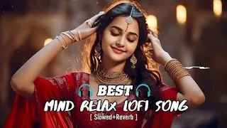 #🎧best mind relax lofi song🎵#popularsong#trending #2024viral #viral 2024# hindi song🎵#sadabaharsong