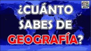 ¿Cuánto Sabes de "GEOGRAFÍA"? Test/Trivial/Quiz