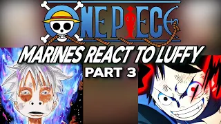 || Marines react to Luffy || part 3/?? || One Piece || Gacha