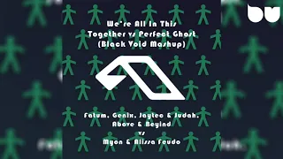 Fatum, Genix, Jaytech & Judah, A&B vs Myon - We're All In This Together vs Perfect Ghost (BV Mashup)