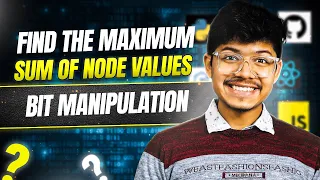 3068. Find the Maximum Sum of Node Values | Bit Manipulation | Tree | Graphs