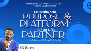 RELATIONSHIP MASTERCLASS WITH SAM OYE