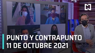 Punto y Contrapunto, con Genaro Lozano | Programa Completo - 11 de octubre de 2021