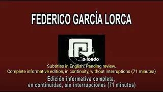 FEDERICO GARCÍA LORCA IN DEPTH - COMPLETE EDITION, IN CONTINUITY, WITHOUT INTERRUPTIONS