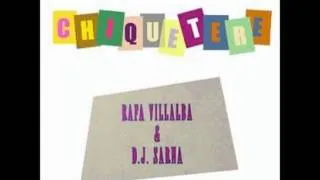 Rafa Villalba & D.J. Sarna - Chiquetere