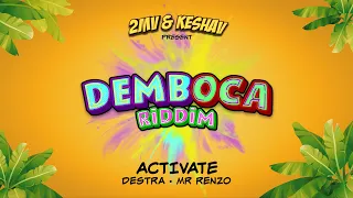 Destra Garcia x 2MV x Keshav (feat. Mr Renzo) - Activate (Demboca Riddim) | 2022 Soca