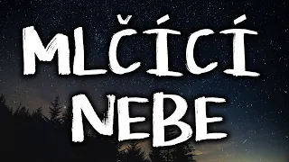 MLČÍCÍ NEBE - CREEPYPASTA (CZ)