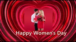 💗 HAPPY WOMEN'S DAY 2024 💗 8 March  💗  Just For You 💗