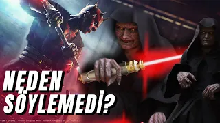 DARTH MAUL PALPATİNE''NİN SİTH OLDUĞUNU NEDEN SÖYLEMEDİ?