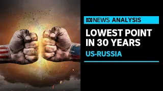 Why are US-Russia relations at rock bottom? | ABC News