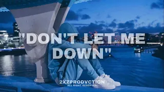 The Chainsmokers - "DON'T LET ME DOWN" - (DRILL REMIX) - Prod. 2xZ