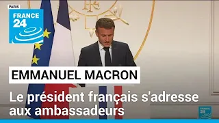 REPLAY - Discours d'Emmanuel Macron devant les ambassadeurs • FRANCE 24