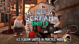 Ice Scream United In Practice Gameplay | @ItzCheezyYT