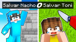 Salvar a NACHO o Salvar a TONI en Minecraft?