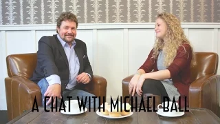 A Chat With Michael Ball