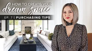 HOW TO CREATE YOUR DREAM SPACE: How to Choose the Best Furniture - PRO SHOPPING TIPS! (Episode 7)