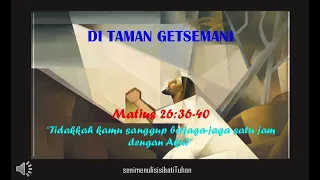 SEPATAH KATA - Matius 26:36-46 - DI TAMAN GETSEMANI