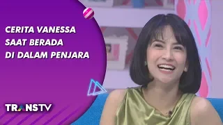 BROWNIS - Cerita Vanessa Saat Berada Di Dalam Penjara (25/7/19) Part 1