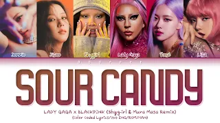 [OT4] Lady Gaga & BLACKPINK 'Sour Candy' (Shygirl & Mura Masa Remix) (Color Coded Lyrics)