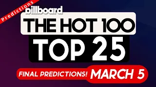 Final Predictions! Billboard Hot 100 Top 25 (March 5th, 2022)