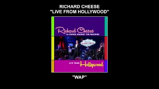 Richard Cheese "WAP (Live From Hollywood)" (2023)