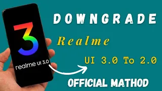 Realme Downgrade UI 3.0 TO UI 2.0 || How To Rollback Android 12 To Android 11 || Official Mathod