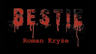 BESTIE - Roman Kryże