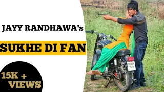 SUKHE DI FAN : Jayy Randhawa SHOOTER Movie Song New Punjabi Songs 2020