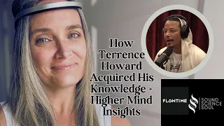 Terrence Howard and the Higher Mind: + Insights on Accessing Higher Consciousness