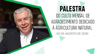 Palestra do Culto Mensal de Agradecimento dedicado å coluna da Agricultura Natural - Agosto/2020