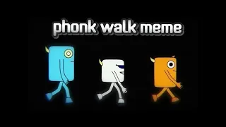 Phonk Walk meme too kiD frIEndly (100 subscriber special)