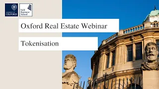 Oxford Real Estate Webinar  Tokenisation – The Future of Real Estate Investment