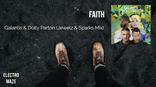 Galantis & Dolly Parton - Faith ft. Mr Probz (Jewelz & Sparks Remix)