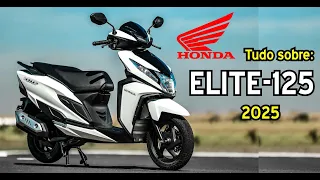 TUDO SOBRE: Honda Elite 125 - 2025 | MUITA COISA MUDOU !!!