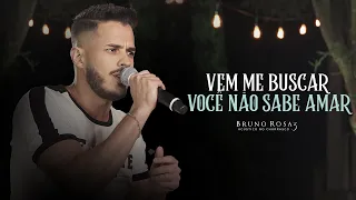 Bruno Rosa - Vem me Buscar / Você Não Sabe Amar [Acústico no Churrasco 3]